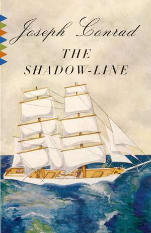 The Shadow-Line: A Confession de Joseph Conrad