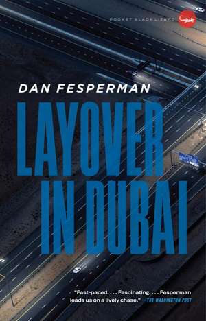 Layover in Dubai de Dan Fesperman