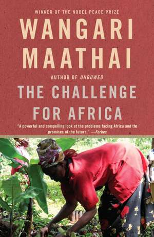 The Challenge for Africa de Wangari Muta Maathai