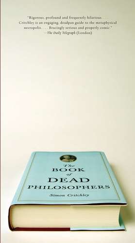 The Book of Dead Philosophers de Simon Critchley