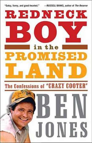 Redneck Boy in the Promised Land: The Confessions of "Crazy Cooter" de Ben Jones