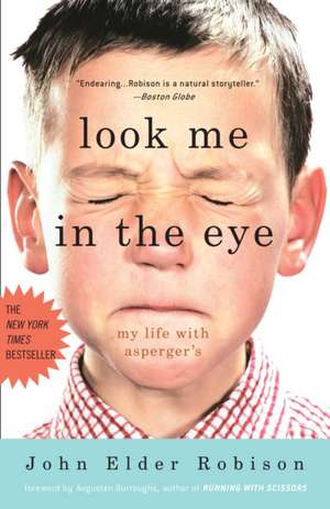 Look Me in the Eye: My Life with Asperger's de John Elder Robison