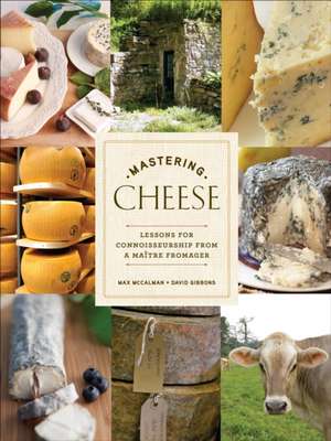 Mastering Cheese de Max McCalman