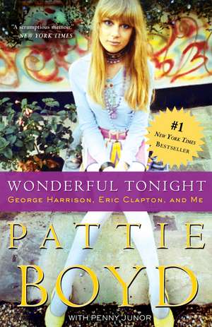 Wonderful Tonight: George Harrison, Eric Clapton, and Me de Pattie Boyd