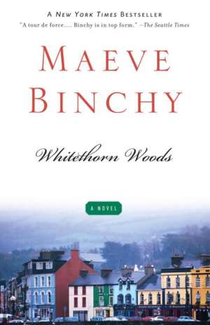 Whitethorn Woods de Maeve Binchy