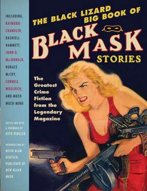 The Black Lizard Big Book of Black Mask Stories de Keith Alan Deutsch