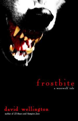 Frostbite: A Werewolf Tale de David Wellington