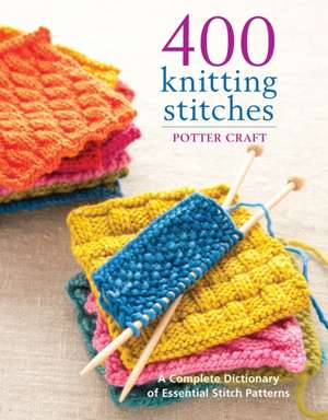 400 Knitting Stitches de Potter Craft