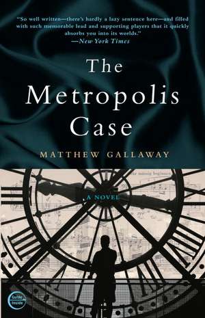 The Metropolis Case: A Memoir de Matthew Gallaway