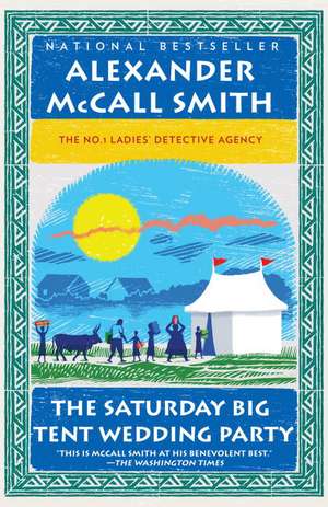 The Saturday Big Tent Wedding Party de Alexander McCall Smith