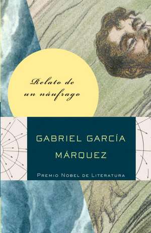 Relato de un Naufrago de Gabriel Garcia Marquez