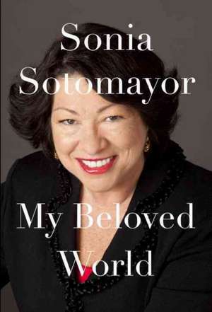 My Beloved World de Sonia Sotomayor