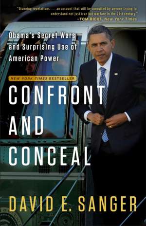 Confront and Conceal de David E. Sanger