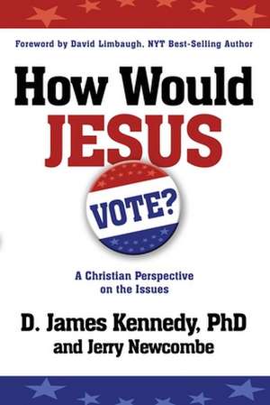 How Would Jesus Vote de D. James Kennedy