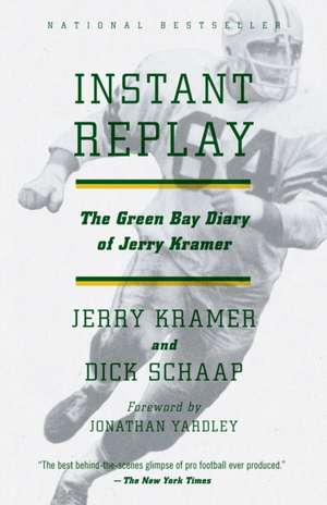 Instant Replay: The Green Bay Diary of Jerry Kramer de Gerald L. Kramer