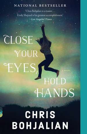 Close Your Eyes, Hold Hands de Chris Bohjalian