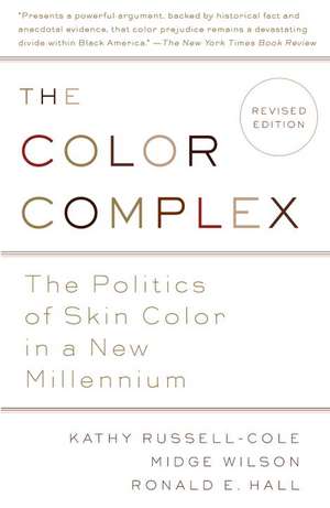 The Color Complex (Revised): The Politics of Skin Color in a New Millennium de Kathy Russell