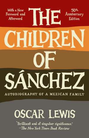 The Children of Sanchez: Autobiography of a Mexican Family de Oscar Lewis