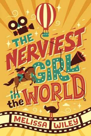 The Nerviest Girl in the World de Melissa Wiley