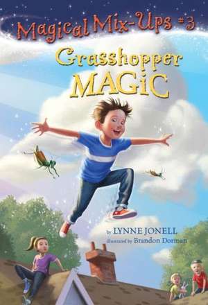 Grasshopper Magic de Lynne Jonell