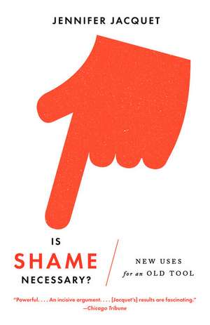 Is Shame Necessary? de Jennifer Jacquet