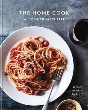 The Home Cook de Alex Guarnaschelli