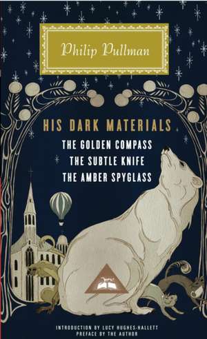 His Dark Materials: The Golden Compass, the Subtle Knife, the Amber Spyglass de Philip Pullman