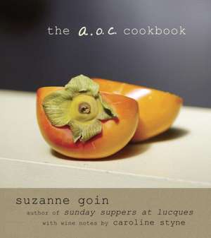 The A.O.C. Cookbook: The Epic Story of the Indian Wars for the American West de Suzanne Goin