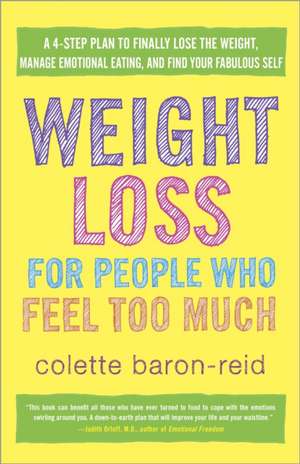 Weight Loss for People Who Feel Too Much de Colette Baron-Reid