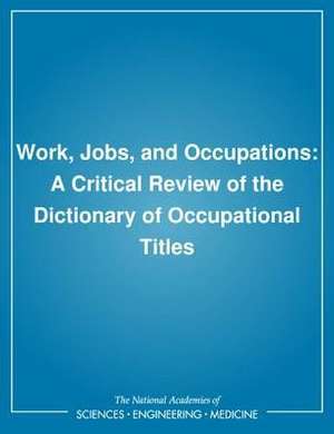 Work, Jobs, and Occupations de National Research Council