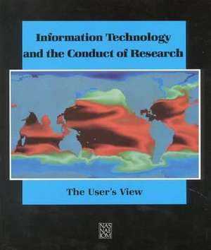 Information Technology and the Conduct of Research de Institute Of Medicine