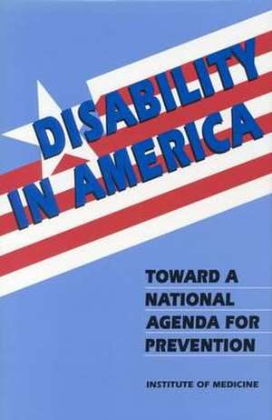 Pope: Disability In America: Toward A National Agenda For Prevention de AM POPE