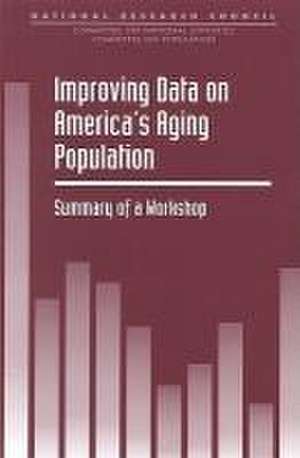 Improving Data on America's Aging Population de National Research Council