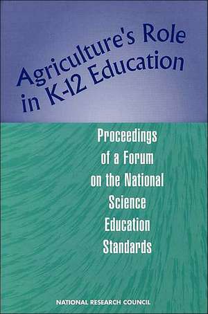 Agriculture's Role in K-12 Education de National Research Council