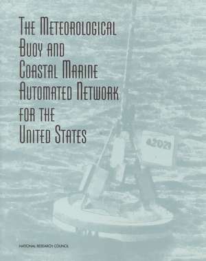 The Meteorological Buoy & Costal Marine Automated Network for the United States de National Research Council