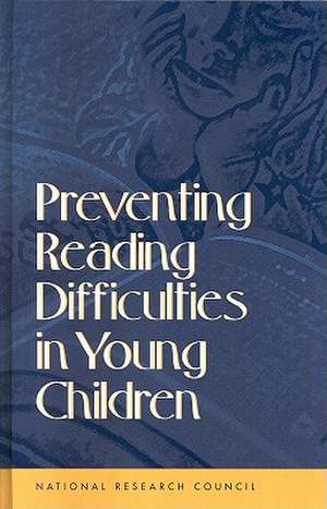 Preventing Reading Difficulties in Young Children de Committee on the Prevention of Reading D