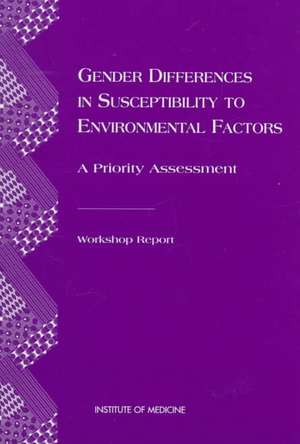 Gender Differences in Susceptibility to Environmental Factors: A Priority Assessment de Valerie Petit Setlow