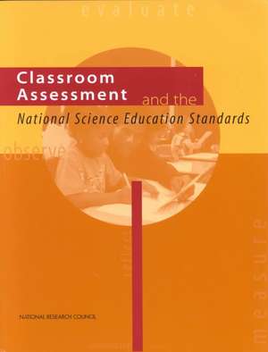 Classroom Assessment and the National Science Education Standards de J. Myron Atkin