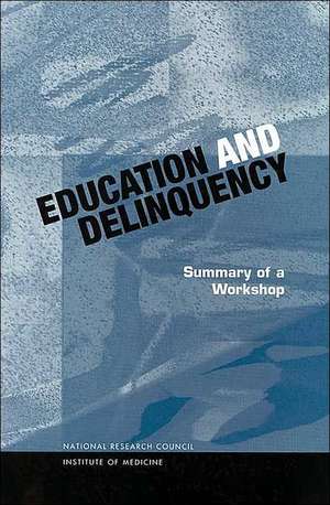 Education and Delinquency de Institute Of Medicine