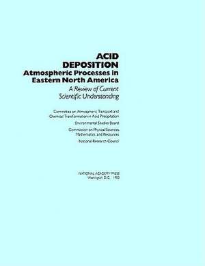 Acid Deposition: Atmospheric Processes in Eastern North America de Committee on Atmospheric Transport and C