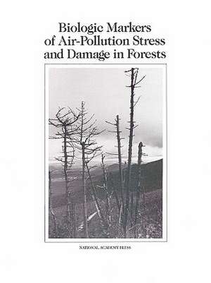 Biologic Markers of Air-Pollution Stress and Damage in Forests de Committee on Biologic Markers of Air-Pol