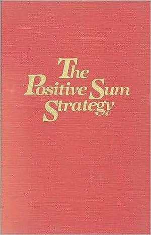 Positive Sum Strategy: Harnessing Technology for Economic Growth de National Academy of Sciences