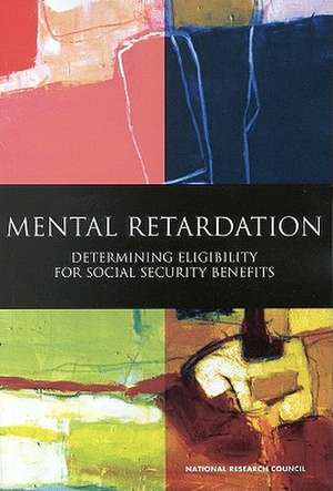 Mental Retardation: Determining Eligibility for Social Security Benefits de Crystal R. Kirgiss