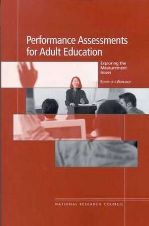 Performance Assessments for Adult Education de National Research Council