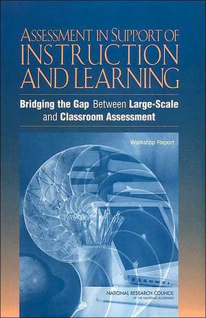 Assessment in Support of Instruction and Learning de National Research Council