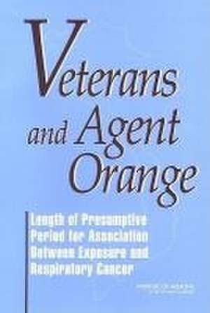 Veterans and Agent Orange de Institute Of Medicine