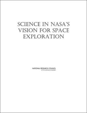 Science in NASA's Vision for Space Exploration de Committee on the Scientific Context for