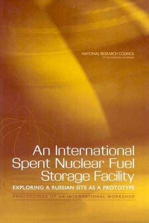 An International Spent Nuclear Fuel Storage Facility de Russian Academy of Sciences