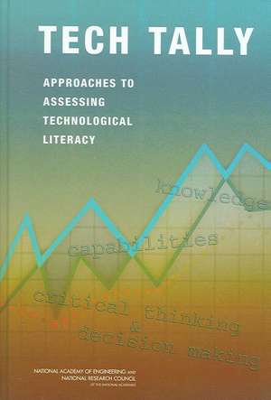 Tech Tally: Approaches to Assessing Technological Literacy de Elsa Garmire