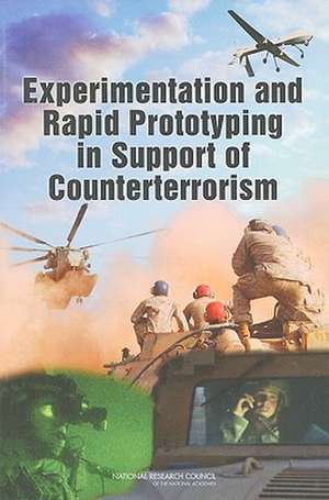 Experimentation and Rapid Prototyping in Support of Counterterrorism de Committee on Experimentation and Rapid P